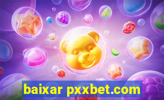 baixar pxxbet.com